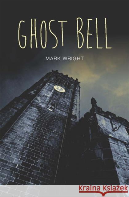 Ghost Bell Mark Wright, Danny Pearson 9781781479742