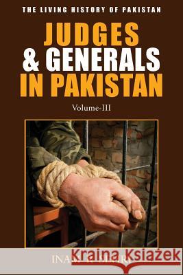 Judges and Generals in Pakistan - Volume III Sehri, Inam R. 9781781482049