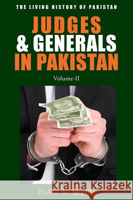 Judges & Generals in Pakistan - Volume II Inam R. Sehri 9781781487600 Grosvenor House Publishing Limited