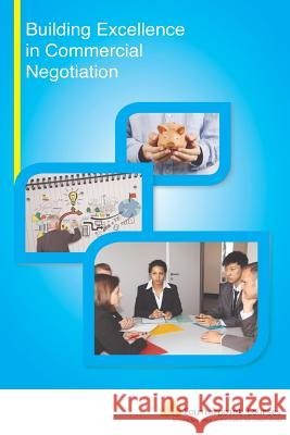 Building Excellence in Commercial Negotiation Stephen Mallaband Ros Howard 9781781488805 Grosvenor House Publishing Limited