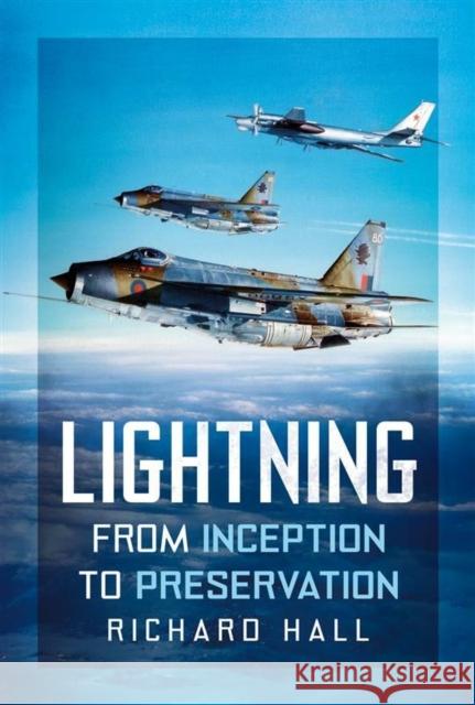 Lightning: From Inception to Preservation Richard Hall 9781781559505