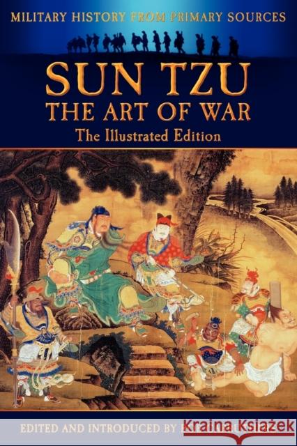 Sun Tzu - The Art of War - The Illustrated Edition Sun Tzu, Bob Carruthers, Bob Carruthers 9781781580479 Bookzine Company Ltd