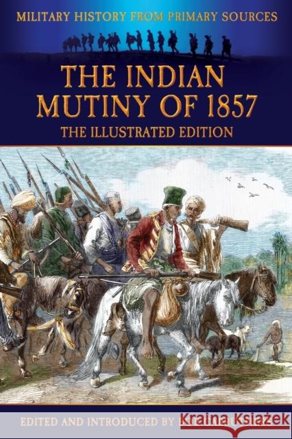 The Indian Mutiny of 1857 G. B. Malleson Bob Carruthers Bob Carruthers 9781781583388 Archive Media Publishing Ltd