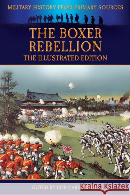 The Boxer Rebellion - The Illustrated Edition Frederick Brown Bob Carruthers 9781781583500 Archive Media Publishing Ltd