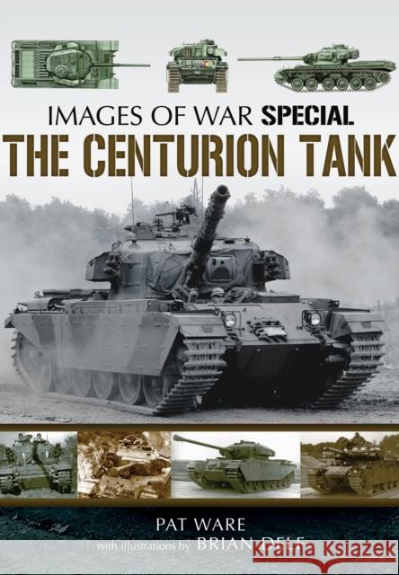 Centurian Tank: Images Of War Brian Delf 9781781590119