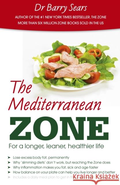 The Mediterranean Zone: For a Longer, Leaner, Healthier Life Barry Sears 9781781610732 Hammersmith Press Limited