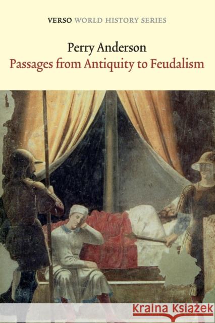 Passages from Antiquity to Feudalism Perry Anderson 9781781680087