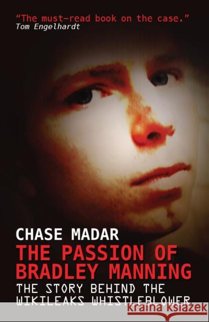 The Passion of Bradley Manning Madar, Chase 9781781680698 0