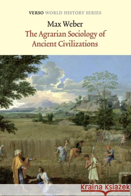 The Agrarian Sociology of Ancient Civilizations Weber, Max 9781781681091 0