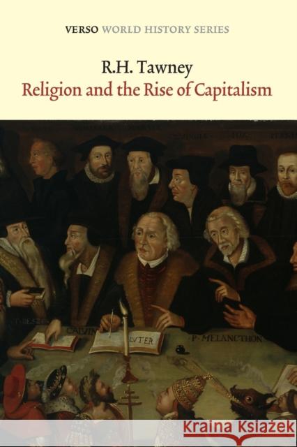 Religion and the Rise of Capitalism : A Historical Study R H Tawney 9781781681107