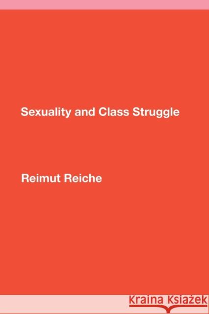 Sexuality and Class Struggle Reimut Reiche 9781781681114 Verso