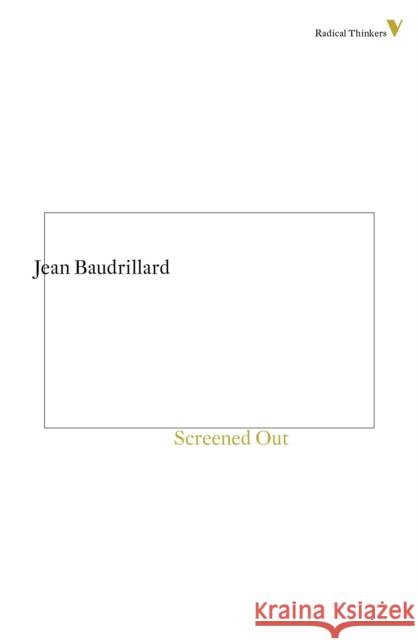 Screened out Jean Baudrillard 9781781681558 Verso