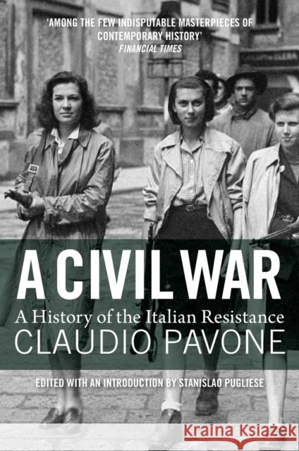 A Civil War: A History of the Italian Resistance Claudio Pavone 9781781687772 Verso