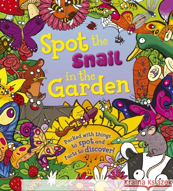 Spot the Snail in the Garden Stella Maidment 9781781716564 QED PUBLISHING