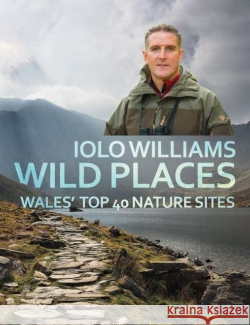 Wild Places Iolo Williams 9781781723272