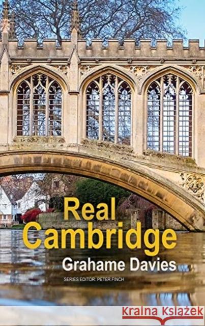 Real Cambridge Grahame Davies 9781781725719 Poetry Wales Press