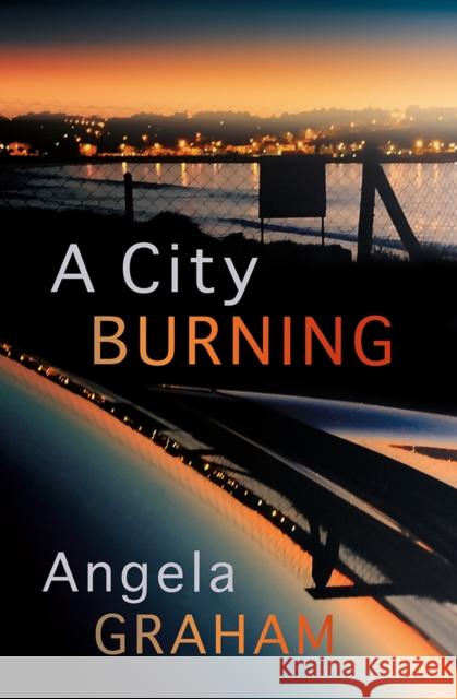 A City Burning Angela Graham 9781781725917