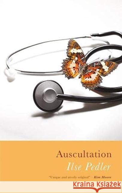 Auscultation Ilse Pedler 9781781726266 Poetry Wales Press