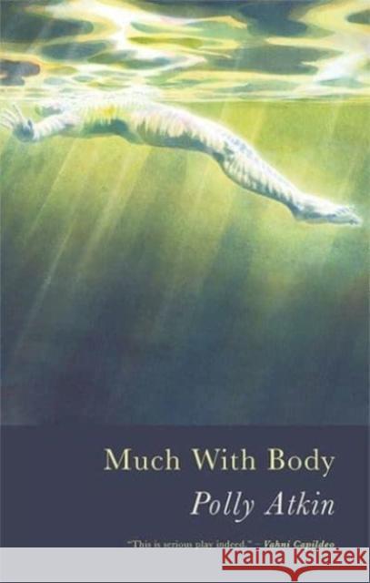 Much with Body Polly Atkin 9781781726457 Poetry Wales Press