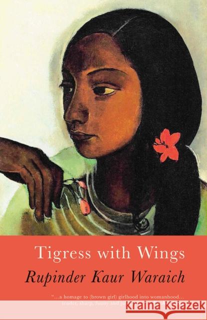 Tigress With Wings Rupinder Kaur Waraich 9781781727881