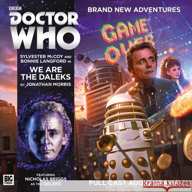 We are the Daleks Jonathan Morris, Wilfredo Acosta, Sylvester McCoy, Bonnie Langford 9781781785416