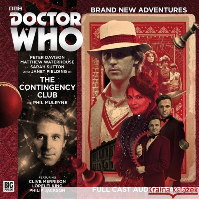 Doctor Who Main Range: The Contingency Club Phil Mulryne, Andy Hardwick, Tom Webster, Barnaby Edwards, Peter Davison, Clive Merrison, Philip Jackson 9781781787939 Big Finish Productions Ltd