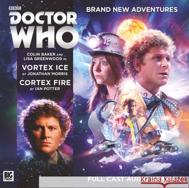 Doctor Who Main Range: Vortex Ice / Cortex Fire  9781781787991 Big Finish Productions Ltd