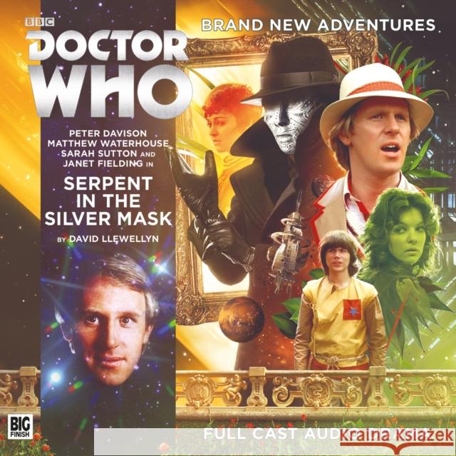 Main Range 236 - Serpent in the Silver Mask David Llewellyn, Andy Hardwick, Simon Holub, Barnaby Edwards, Peter Davison, Janet Fielding, Sarah Sutton, Matthew Water 9781781788219