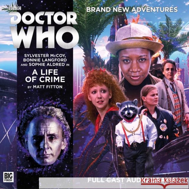 Main Range 214: A Life of Crime Matt Fitton, Fool Circle Productions, Tom Webster, Ken Bentley, Sylvester McCoy, Bonnie Langford, Sophie Aldred 9781781788899 Big Finish Productions Ltd