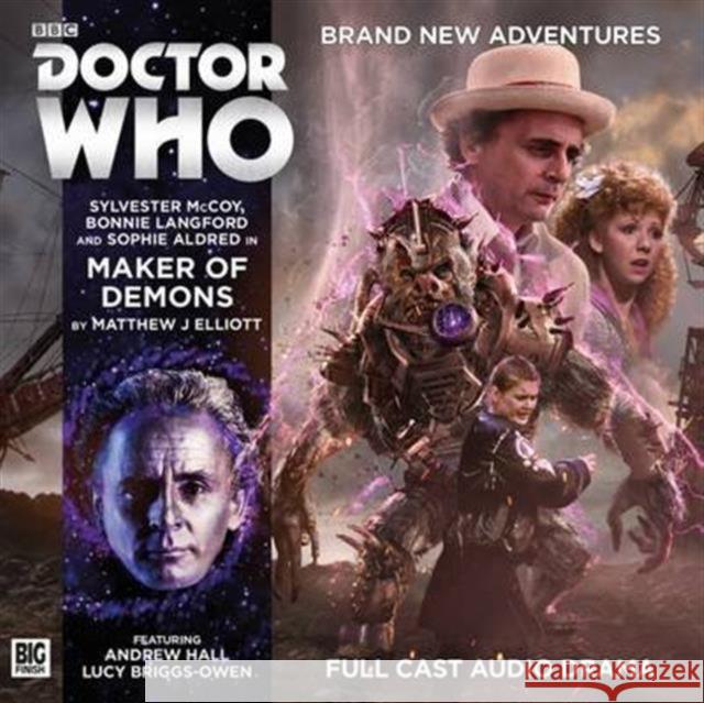 Doctor Who Main Range: 216 Maker of Demons Matthew J. Elliott, Nigel Fairs, Tom Webster, Ken Bentley, Sylvester McCoy, Bonnie Langford, Sophie Aldred 9781781788936