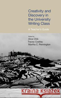 Creativity and Discovery in the University Writing Class Chik 9781781791059 Equinox Publishing (Indonesia)