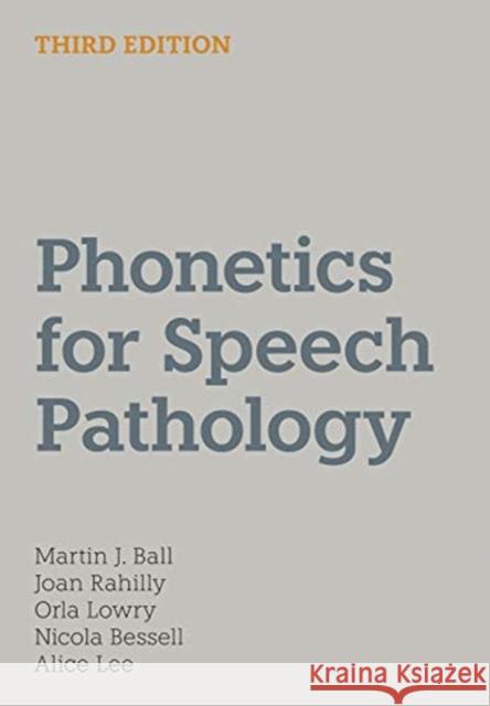 Phonetics for Speech Pathology Martin J. Ball Nicola Bessell Alice Lee 9781781791783 Equinox Publishing (Indonesia)