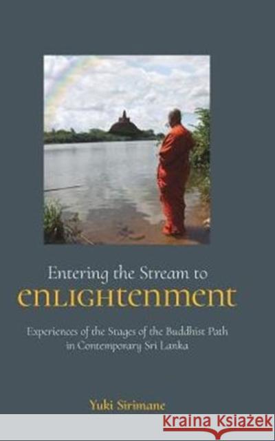 Entering the Stream to Enlightenment Sirimane, Yuki 9781781792032 Equinox Publishing (Indonesia)