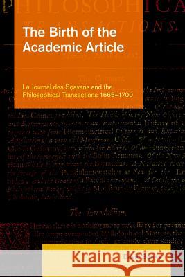 The Birth of the Academic Article: Le Journal des Sçavans and the Philosophical Transactions, 1665-1700 Banks, David 9781781792322 Equinox Publishing (Indonesia)