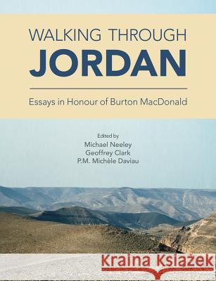 Walking through Jordan: Essays in Honor of Burton MacDonald Neeley, Michael 9781781792834 Equinox Publishing (Indonesia)