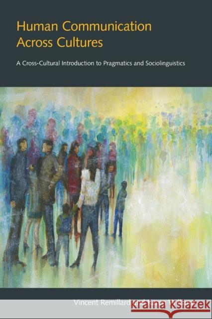 Human Communication Across Cultures Remillard, Vincent 9781781793558 Equinox Publishing (Indonesia)