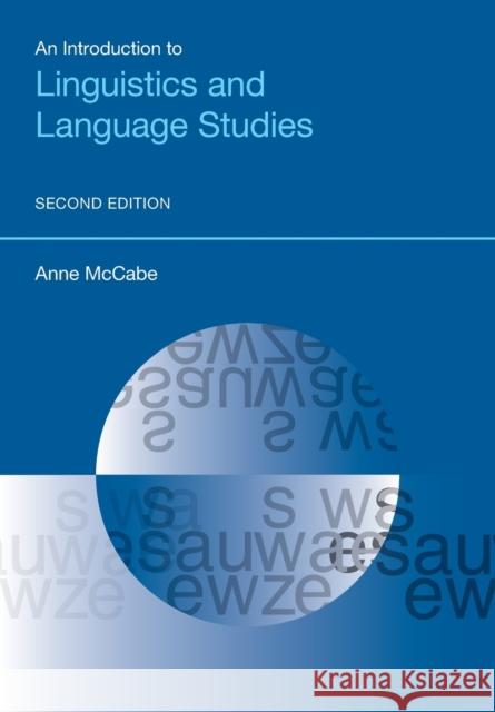 An Introduction to Linguistics and Language Studies 2/e McCabe, Anne 9781781794333