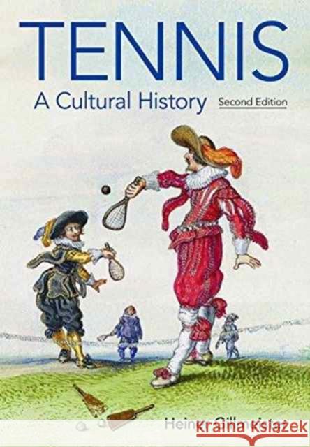 Tennis: A Cultural History Heiner Gillmeister 9781781795217 Equinox Publishing (Indonesia)
