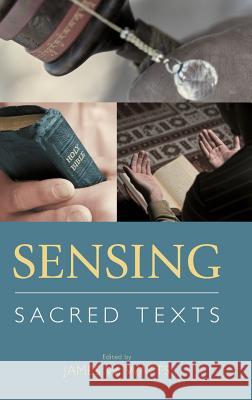 Sensing Sacred Texts James W. Watts 9781781795750 Equinox Publishing (Indonesia)