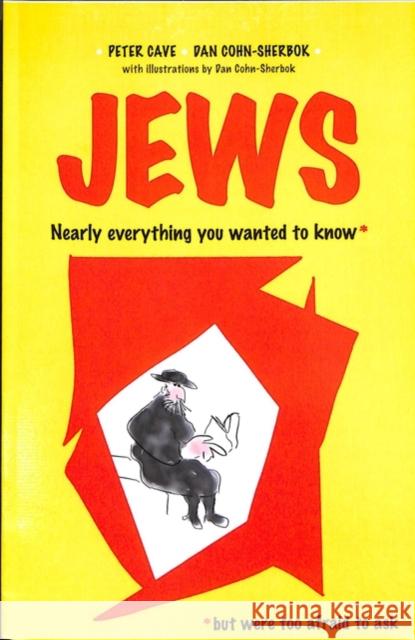 Jews: Nearly Everything You Wanted To Know* *But were Too Afraid to Ask Cave, Peter 9781781797778 Equinox Publishing (Indonesia)