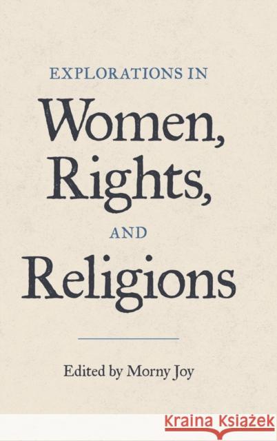 Explorations in Women, Rights, and Religions Morny Joy 9781781798386