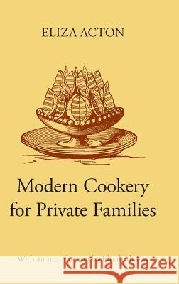 Modern Cookery for Private Families Eliza Acton 9781781798911 Equinox Publishing (UK)