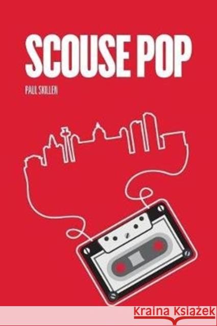Scouse Pop Paul Skillen 9781781798935 Equinox Publishing Ltd