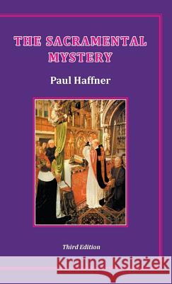 Sacramental Mystery Paul Haffner 9781781820155 Gracewing