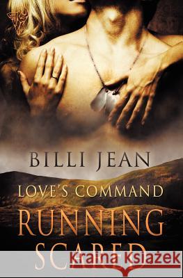 Love's Command: Running Scared Jean, Billi 9781781845158 Total-E-Bound Publishing