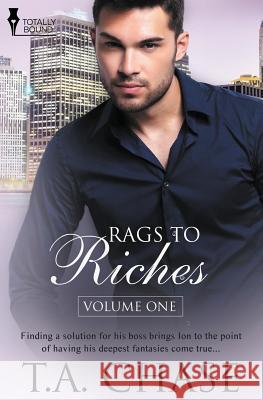 Rags to Riches: Vol 1 Chase, T. A. 9781781847572 Totally Bound Publishing
