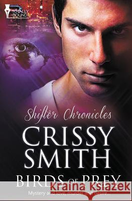 Shifter Chronicles: Birds of Prey Crissy Smith 9781781847718 Totally Bound Publishing