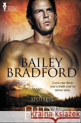 Spotless: Hide Bailey Bradford 9781781847930 Totally Bound Publishing