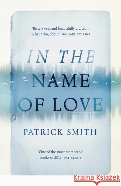 In the Name of Love Patrick Smith 9781781853160