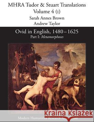 Ovid in English, 1480-1625: Part I, Metamorphoses Annes Brown, Sarah 9781781881002